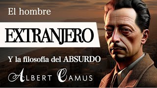 EL EXTRANJERO Albert Camus  ¿Por qué la FILOSOFÍA del ABSURDO desafía las CONVENCIONES SOCIALES [upl. by Aivin]