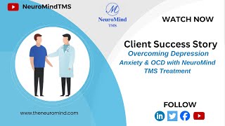 Overcoming Depression Anxiety amp OCD with NeuroMind TMS Treatment  A Clients Success Story [upl. by Heyde]