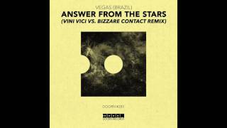 Vegas  Answer From The Stars Vini Vici vs Bizzare Contact Remix [upl. by Tosch808]