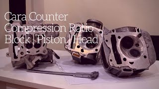 Cara Counter Compression Ratio  Block  Piston  Volume Head  Matrep Motodrone [upl. by Xylon394]