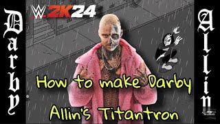 DARBY ALLIN TITANTRON TUTORIAL WWE 2K24 [upl. by Bouldon]