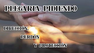 PLEGARIA PIDIENDO DIRECCIÓN  SALMOS 2515 [upl. by Gratianna]