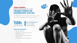 Desmistificando o DSM Transtorno de Ansiedade Social  O Medo Diante Situações de Exposição Social [upl. by Annawit165]