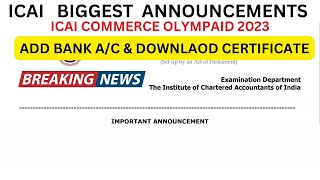 breaking News ICAI BIG ANNOUNCEMENT ICAI COMMERCE OLYMPIAD 2023 Add Bank ACamp Download Certificate [upl. by Moberg]