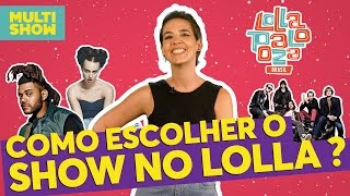 Como escolher show no LOLLA  Louise Palma  Música Multishow [upl. by Ramirolg962]