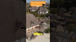 The Best Punta Cana AllInclusive Resorts Top 6 [upl. by Ecerahc]