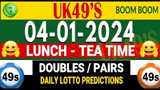 412024 UK 49s Lunch time Tea time prediction UK49 today pairs prediction UK49 doubles numbas UK 49 [upl. by Irem]