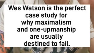 Wes Watson is Destined to FailJonnyBravoTV Dubsv gregdoucette [upl. by Cointon]