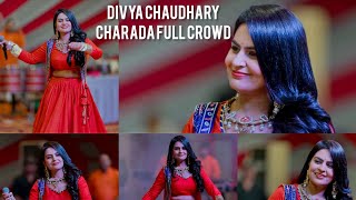 divya chaudhary  charada  mansa  full crowd  non stop live garba ni moj [upl. by Ardet]