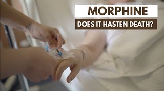 Does morphine hasten death  Endoflife myths explained Updated video [upl. by Poirer]