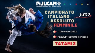 Judo  Campionato Italiano Assoluto Femminile 2022  Tatami 3 [upl. by Nyrhtak]