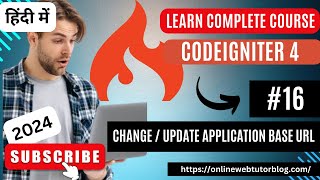 CodeIgniter 4 Tutorials in Hindi  How To Change  Update Application Base URL [upl. by Alderman]