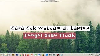 cara tes webcam laptop windows 7 maupun 10 [upl. by Eerb]