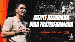 MENTE RENOVADA VIDA TRANSFORMADA  RENNAN BELLAS [upl. by Ytsirk]