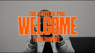 Welcome To The Sozzled Pod [upl. by Guenzi]