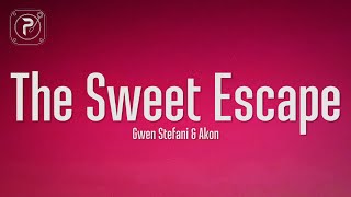 Gwen Stefani  The Sweet Escape Lyrics ft Akon [upl. by Luiza]