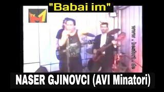 AVI Minatori amp Naser Gjinovci  Babai im [upl. by Anasus326]