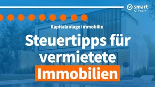 Vermietete Immobilie Steuern und Steuertipps 2022  KapitalanlageImmobilie Steuern sparen [upl. by Ycat]