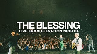 The Blessing  Live from Elevation Nights [upl. by Ellenwad988]