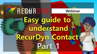 Webinar  RecurDyn Easy guide to understanding RecurDyn Contact  Part 1 [upl. by Thordis311]