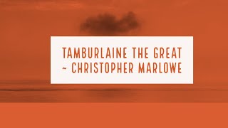 Tamburlaine by Christopher Marlowe Summary amp Outline [upl. by Saraiya]