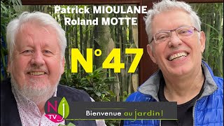 BIENVENUE AU JARDIN N° 47  LA GRANDE ÉMISSION HEBDO DE NEWSJARDINTV PRÉSENTÉE PAR PATRICK ET ROLAND [upl. by Hgiel]