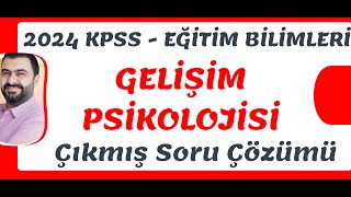 2024 KPSS GELİŞİM PSİKOLOJİSİ SORU ÇÖZÜMÜ [upl. by Colbye]