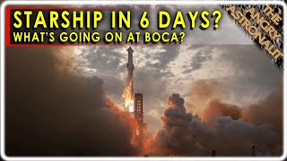 SpaceX Starship launching in six days Whats going on at Boca Chica [upl. by Cross]