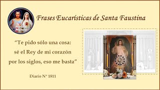 Frases Eucarísticas de Santa Faustina  Diario N°1811 [upl. by Nosreffej]