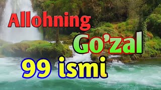 ALLOHNING GOZAL 99 ISMI  JUDA CHIROYLI IJRO [upl. by Gnouhp]