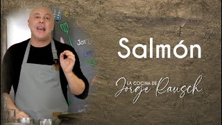 ¿Como preparar Salmón perfecto y delicioso I Jorge Rausch [upl. by Yelkao990]