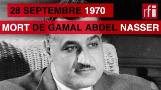 28 septembre 1970  la mort du président égyptien Gamal Abdel Nasser [upl. by Ised50]