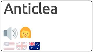 How to pronounce Anticlea in english [upl. by Anitak]