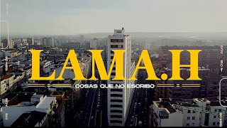 Lama H  Cosas que no escribo  Video Oficial [upl. by Aliuqat]