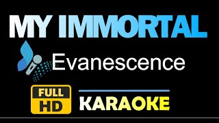 MY IMMORTAL Evanescence Karaoke HQ Instrumental [upl. by Tessy]