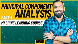 Basics Of Principal Component Analysis Part1 Explained in Hindi ll Machine Learning Course [upl. by Fairweather]