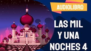 ✅ Las mil y una noches audiolibro completo con VOZ HUMANA 2021  Por Cuentos PARTE 4 [upl. by Amari]