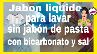 Jabón liquido con sal y bicarbonato sin jabon de pasta complaciendo a mis suscriptoras [upl. by Demetri]