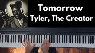 Tomorrow  Tyler The Creator Piano Cover [upl. by Wamsley493]