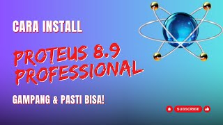 Cara Install Proteus 89 Professional  Panduan Lengkap [upl. by Eidnam]