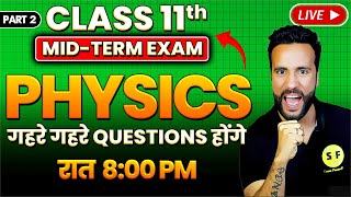 Complete Physics Mid Term Revision Class 11 Physics 202425 Live Questions Part 2 with Ashu Sir [upl. by Anial]