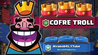 LA GENTE SE RÍE DE MÍ  El Cofre Troll  Clash Royale con TheAlvaro845  Español [upl. by Brodie]