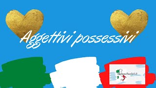 61  Gli aggettivi possessivi in italiano  Possessive adjectives in Italian [upl. by Aissilem]