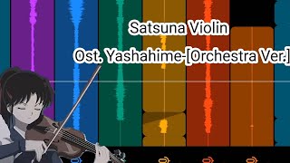 Satsuna Violinost yashahime princess Halfdemon Orchestra Ver [upl. by Roxanne]