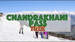 Snow trek to Chandrakhani Pass  Manali  Himachal Pradesh [upl. by Onitram]