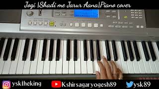 Jogi  Shadi Me Jarur Ana  Piano Cover [upl. by Piderit]