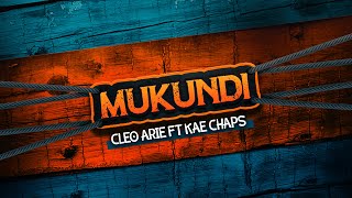 Cleo Arie  Mukundi ft Kae Chaps Audio [upl. by Danais]