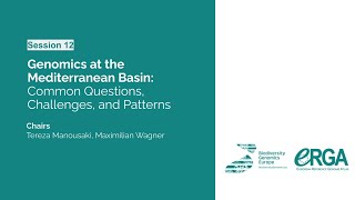 12  Genomics at the Mediterranean Basin Common Questions Challenges and Patterns [upl. by Pryor]