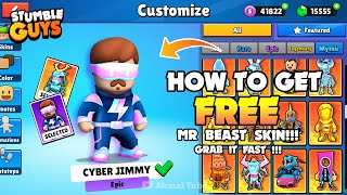 HOW TO GET FREE SKIN MRBEAST CYBER JIMMY IN STUMBLE GUYS [upl. by Aynnat]