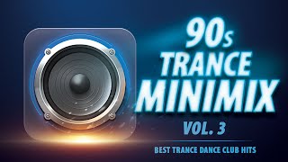 90s Trance MiniMix Vol 3  Best trance dance club hits [upl. by Wilfred823]